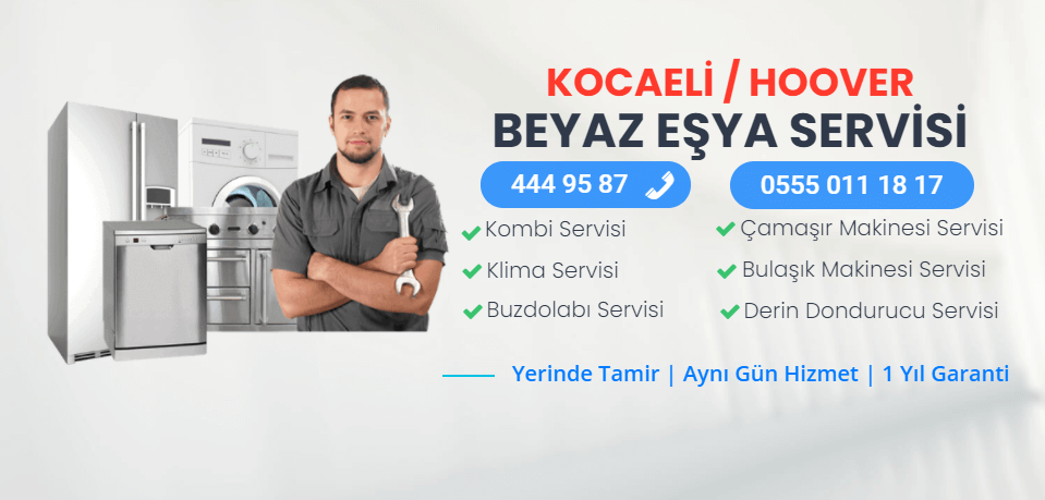 Kocaeli Hoover Beyaz Eşya Servisi